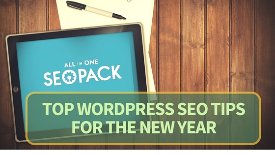 Top WordPress All in One SEO Pack Tips for the New Year