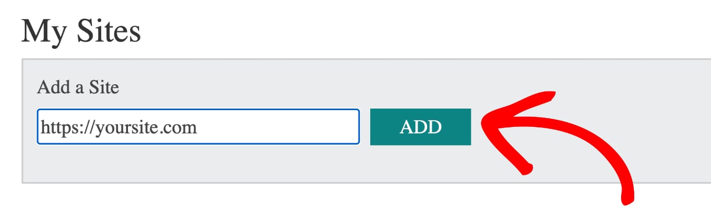 Enter your site URL in the Add a Site field