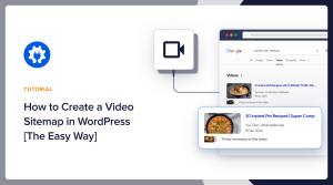 How to Create a Video Sitemap in WordPress [The Easy Way]