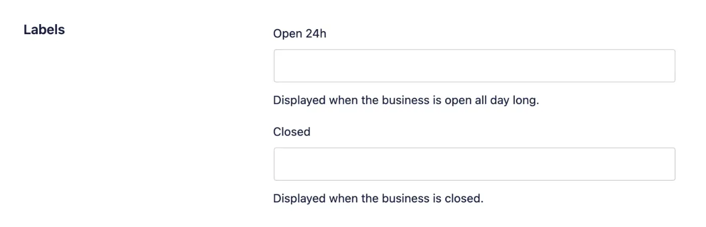 Labels section where you can set the text that will display for Open 24 hours or Closed