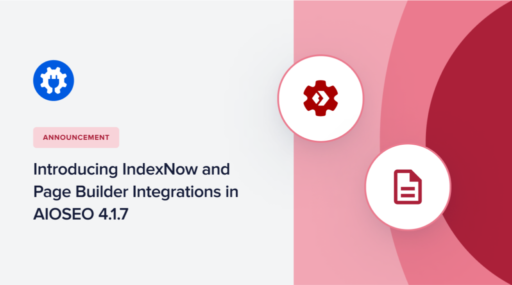 Announcing IndexNow and page builder integrations.