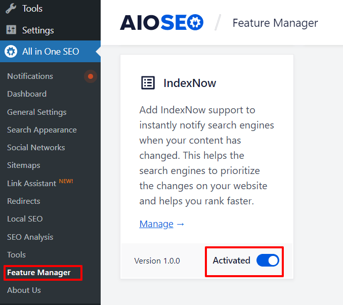You’ll find the IndexNow tool in the Features Manager section of your AIOSEO dashboard.