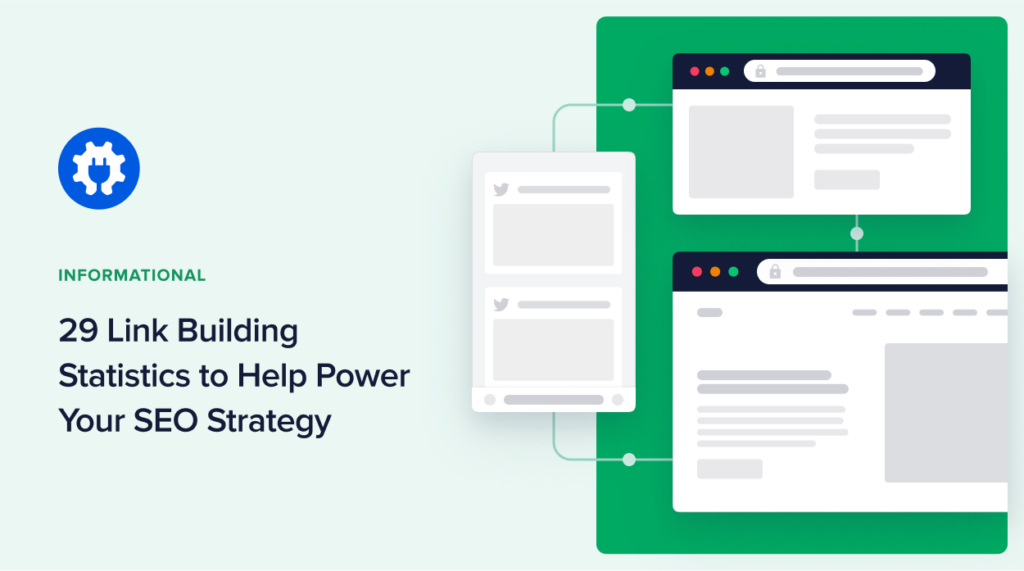 Check out these 29 link building statistics to inspire your next campaign.