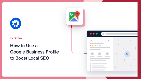 How to Use a Google Business Profile to Boost Local SEO
