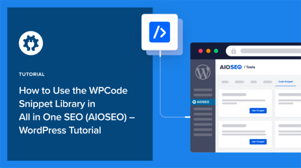 How to Use the New AIOSEO Code Library (WPCode Integration) – WordPress ...