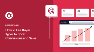 how to use buyer type to boost conversions and sales