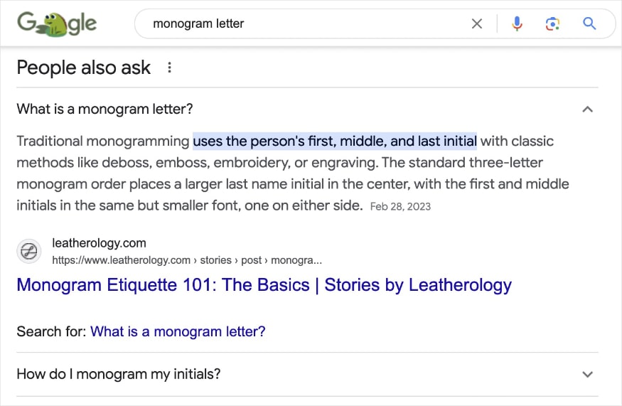 Google's people also ask box for the query monogram letter shows an answer from Leatherology.