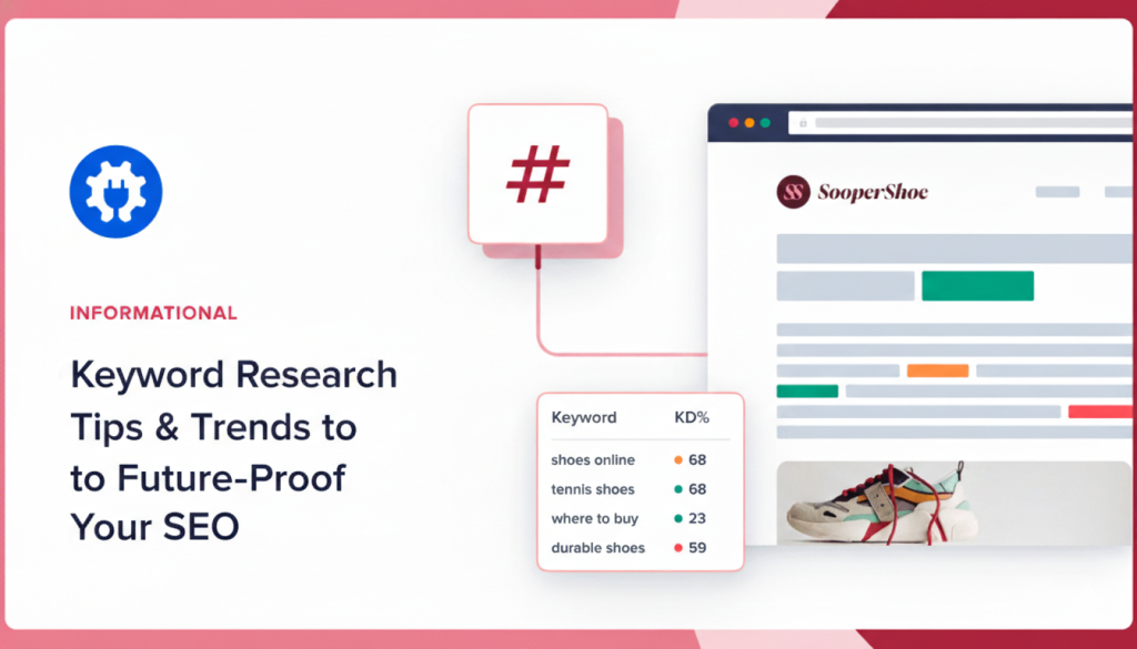 Keyword research tips and trends to future-proof your SEO.