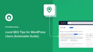 Local SEO tips for WordPress users, an actionable guide.