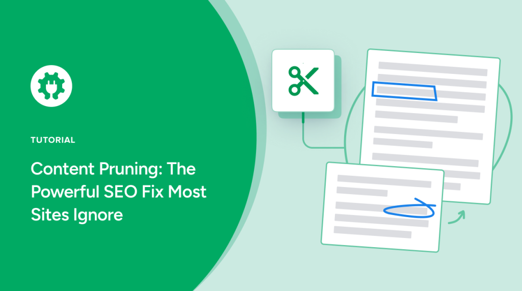 Content pruning: the powerful SEO fix most sites ignore.