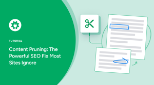 Content pruning: the powerful SEO fix most sites ignore.