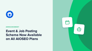 O esquema de eventos e de postagem de empregos agora está disponível para todos os planos pagos do AIOSEO.