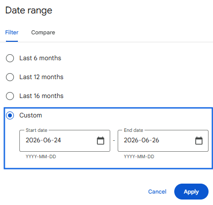 Date range picker: options for last 6, 12, or 16 months and a Custom range with Start and End dates and calendar icons, plus Cancel and Apply buttons Google June 2026 Spam Update - A snapshot of GSC report