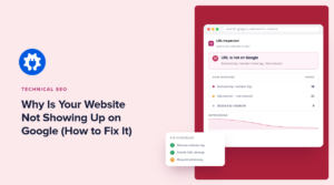Hero image for a technical SEO article: pink background, bold title 'Why Is Your Website Not Showing Up on Google (How to Fix It)' with a blue gear icon on the left and a browser UI on the right showing a fix checklist.