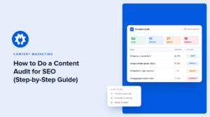 Left column shows a brand badge and title 'Content Marketing' with a bold headline: 'How to Do a Content Audit for SEO (Step-by-Step Guide)'. Right side displays a blue panel mockup of a content audit dashboard with action tiles (Keep, Update, Merge, Remove) and a list of pages with actions and a small 'Audit Steps' card below. Left column shows a brand badge and title 'Content Marketing' with a bold headline: 'How to Do a Content Audit for SEO (Step-by-Step Guide)'. Right side displays a blue panel mockup of a content audit dashboard with action tiles (Keep, Update, Merge, Remove) and a list of pages with actions and a small 'Audit Steps' card below.